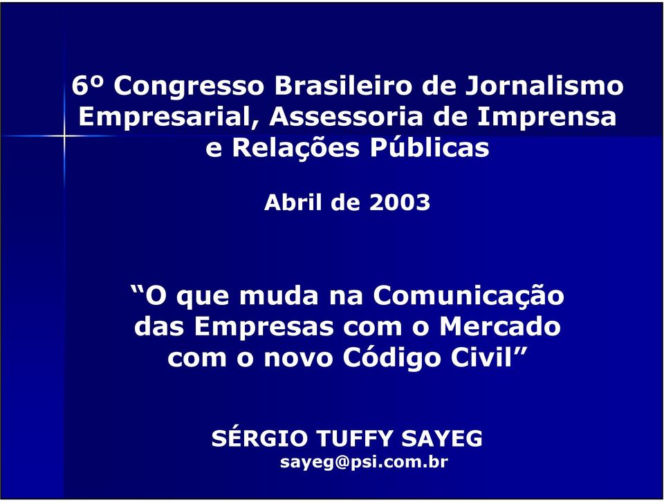 2003 O que muda na Comunicação das Empresas com o