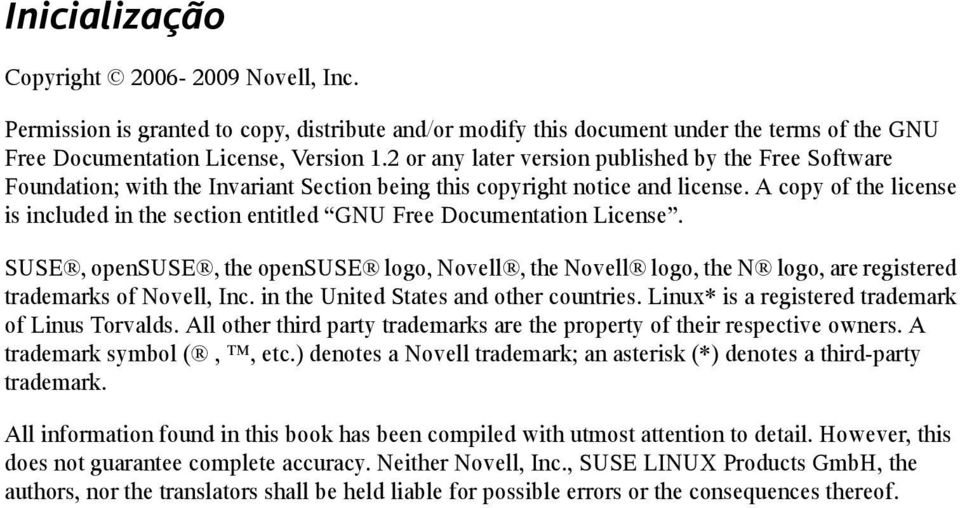 A copy of the license is included in the section entitled GNU Free Documentation License.