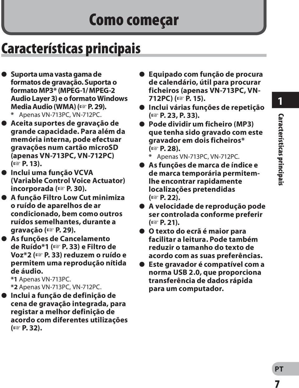 s Inclui uma função VCVA (Variable Control Voice Actuator) incorporada ( P. 30).