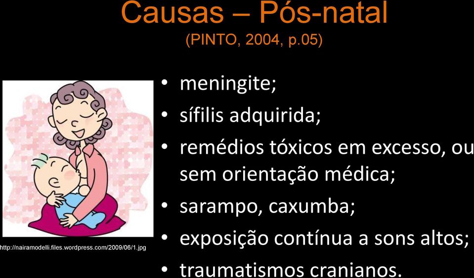 jpg meningite; sífilis adquirida; remédios tóxicos em excesso,