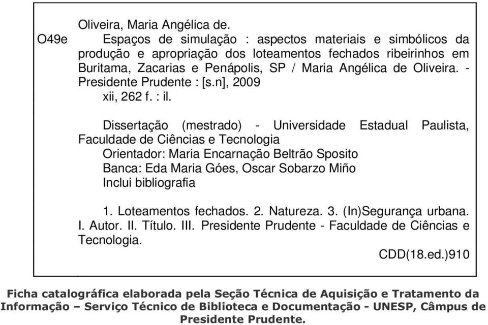 SP / Maria Angélica de Oliveira. - Presidente Prudente : [s.n], 2009 xii, 262 f. : il.