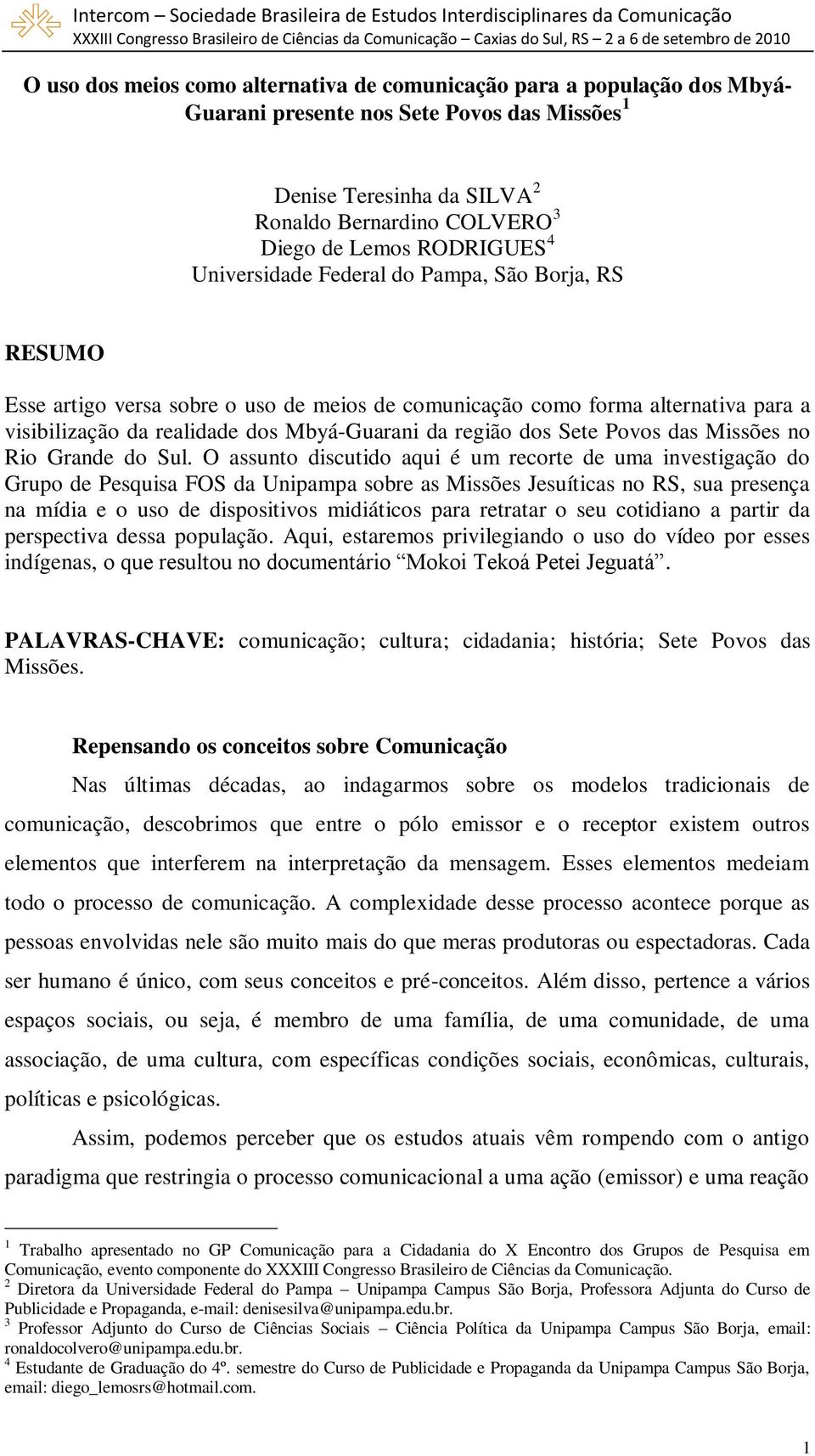 região dos Sete Povos das Missões no Rio Grande do Sul.