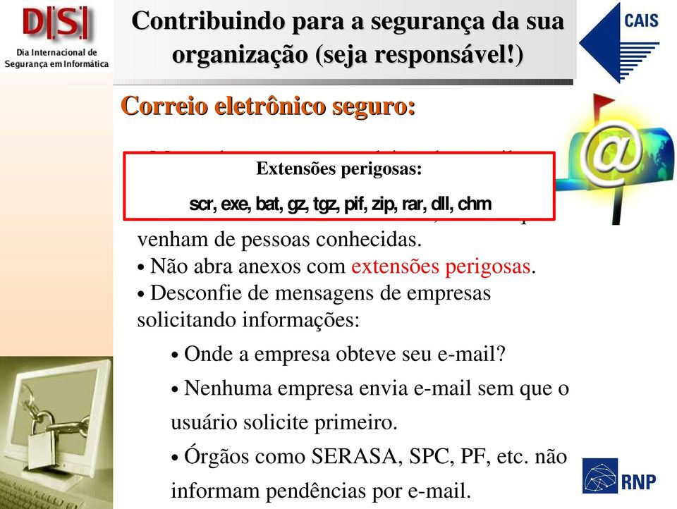 Não abra anexos com extensões perigosas.