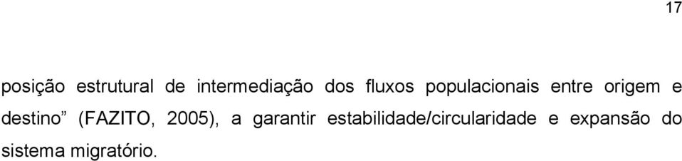 (FAZITO, 2005), a garantir
