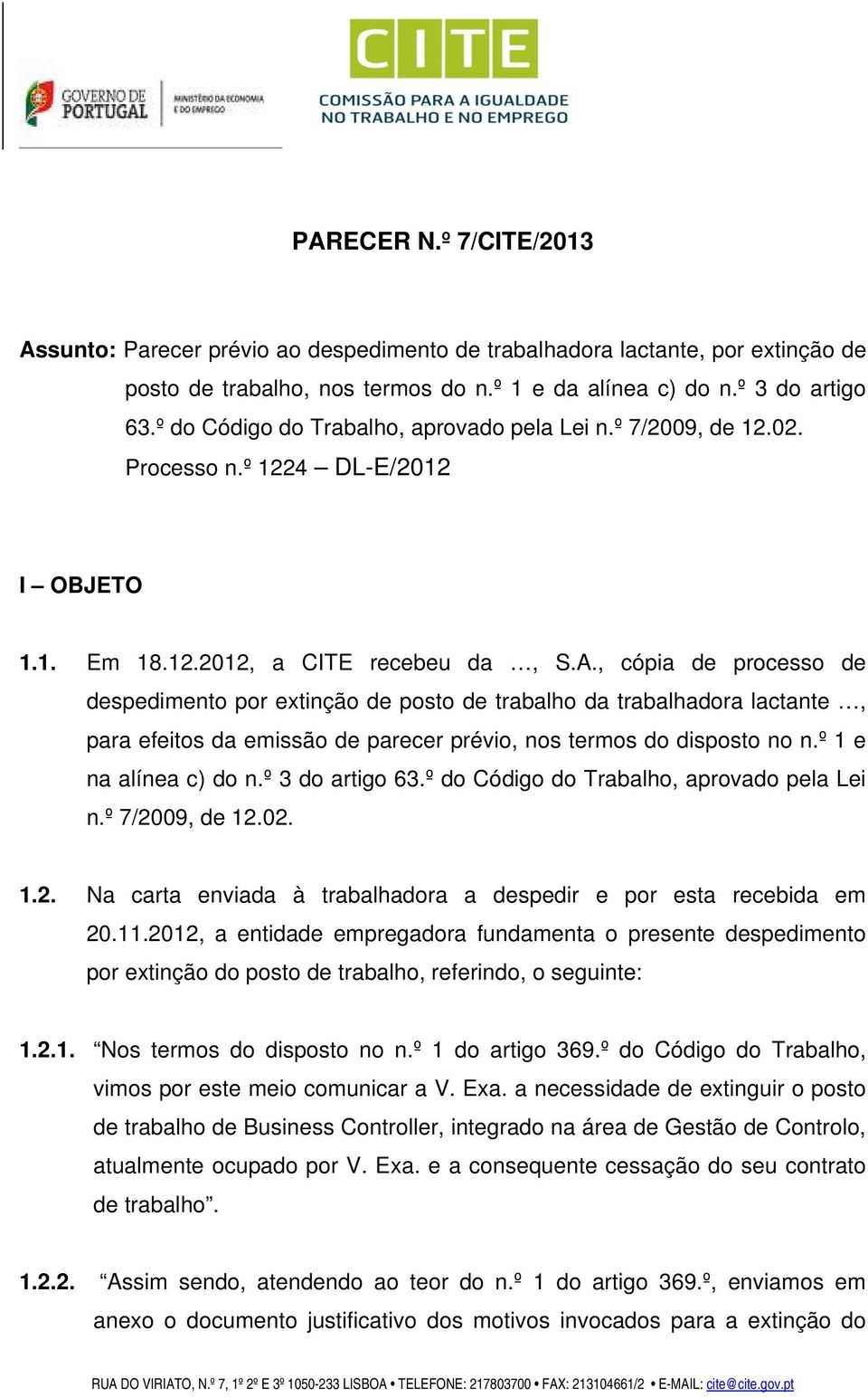 , cópia de processo de despedimento por extinção de posto de trabalho da trabalhadora lactante, para efeitos da emissão de parecer prévio, nos termos do disposto no n.º 1 e na alínea c) do n.