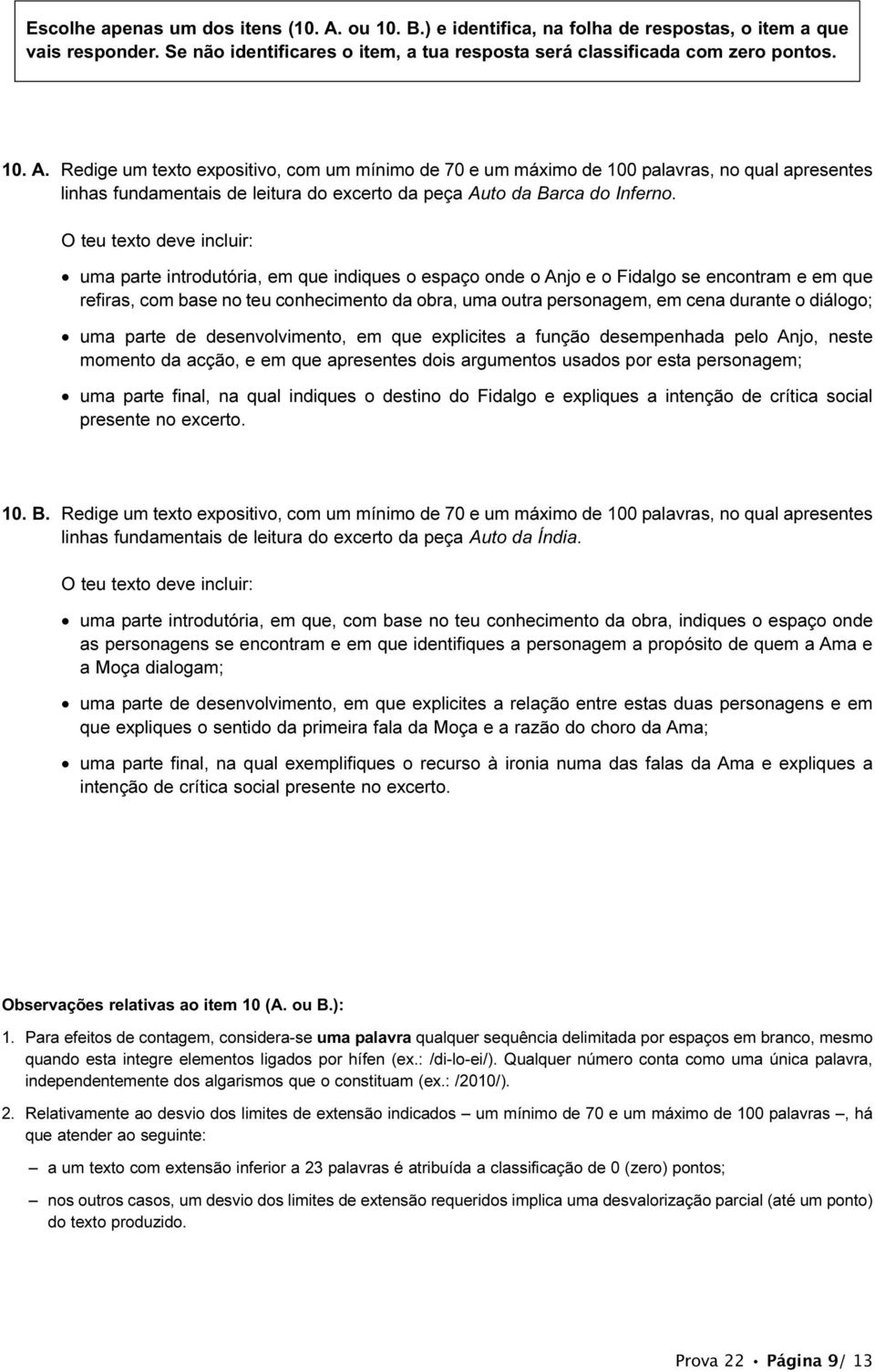 Redige um texto expositivo, com um mínimo de 70 e um máximo de 100 palavras, no qual apresentes linhas fundamentais de leitura do excerto da peça Auto da Barca do Inferno.