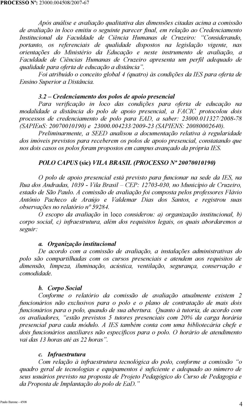 Ciências Humanas de Cruzeiro apresenta um perfil adequado de qualidade para oferta de educação a distância.