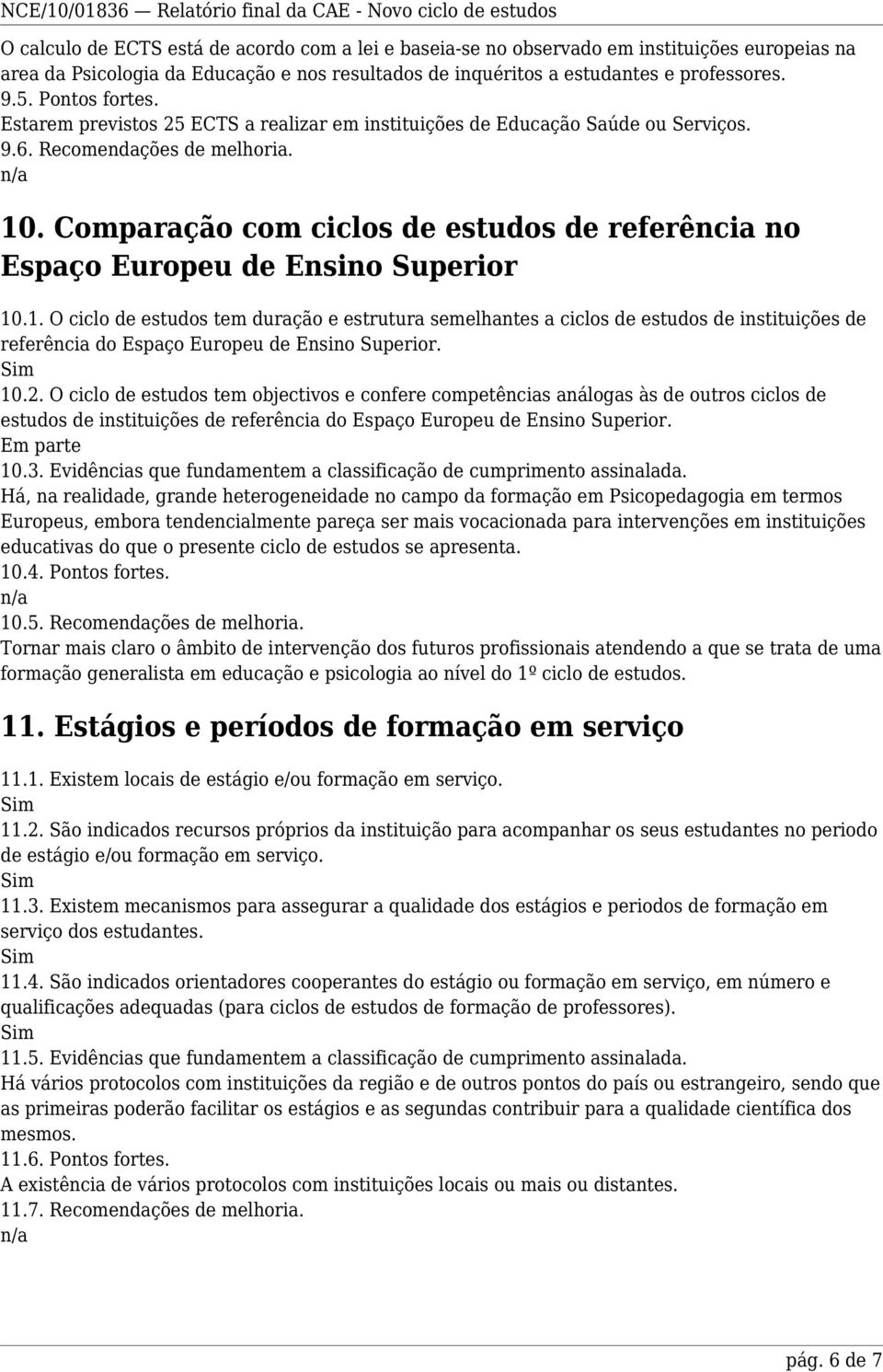 Comparação com ciclos de estudos de referência no Espaço Europeu de Ensino Superior 10