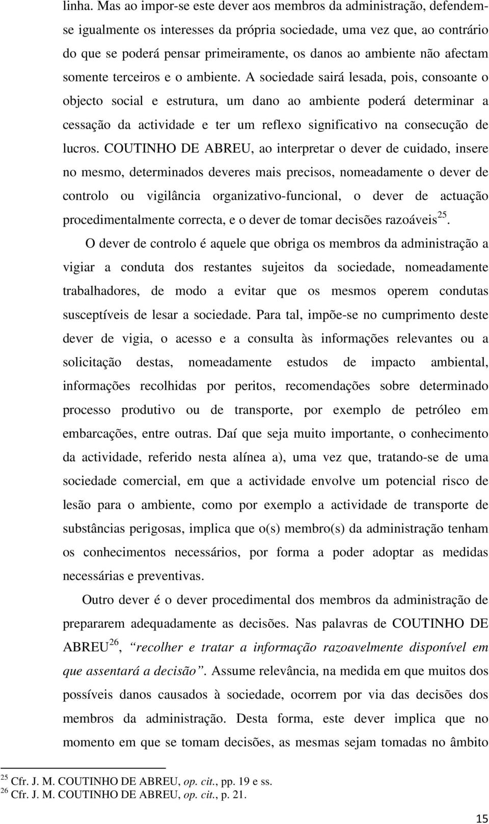 ambiente não afectam somente terceiros e o ambiente.