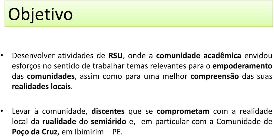 compreensão das suas realidades locais.