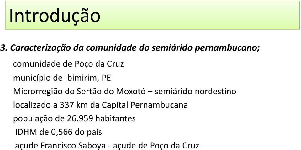 Cruz município iíi de Ibimirim, i i PE Microrregião do Sertão do Moxotó semiárido
