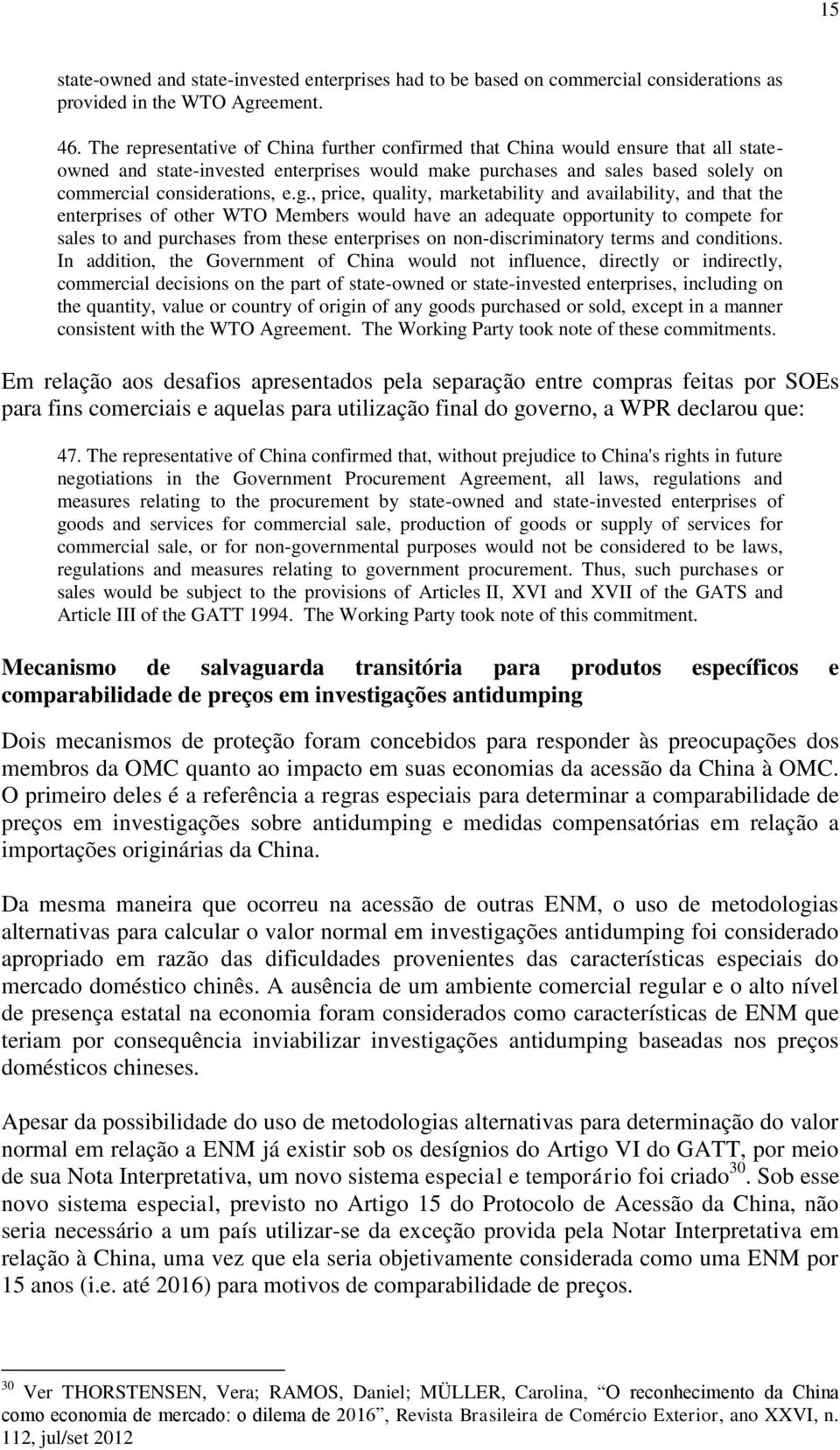 , price, quality, marketability and availability, and that the enterprises of other WTO Members would have an adequate opportunity to compete for sales to and purchases from these enterprises on