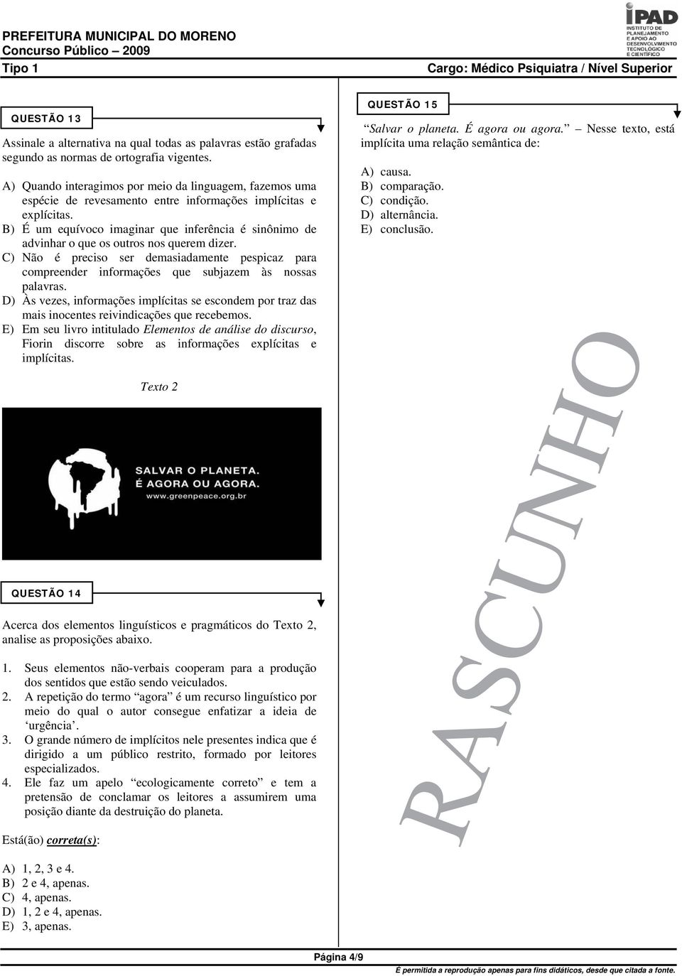 B) É um equívoco imaginar que inferência é sinônimo de advinhar o que os outros nos querem dizer.