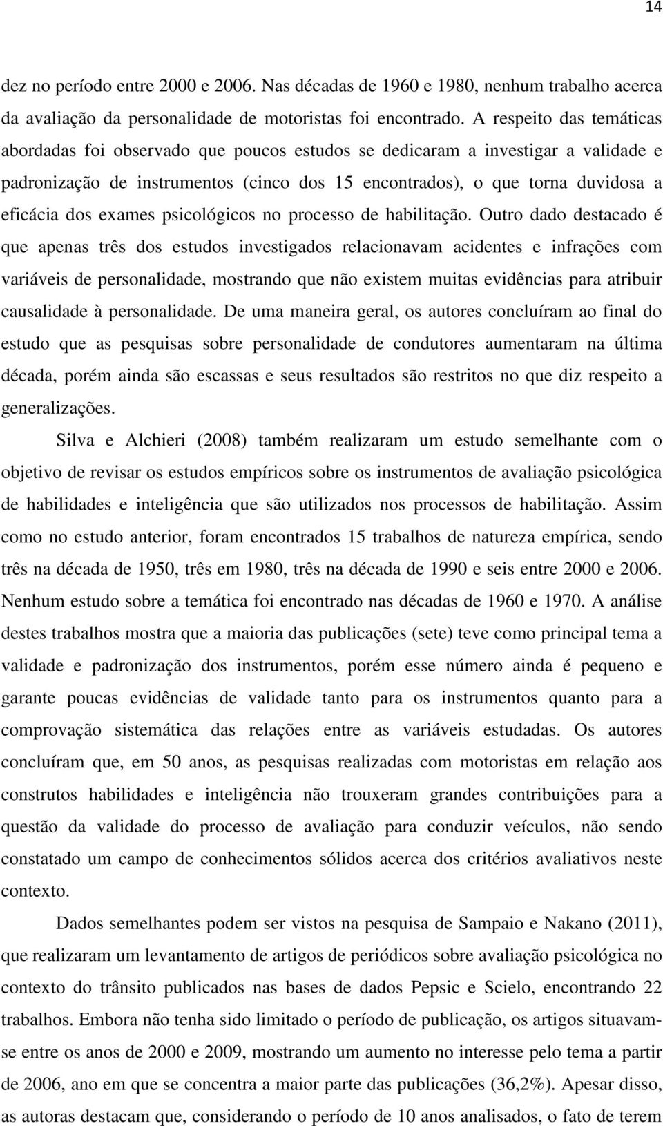 exames psicológicos no processo de habilitação.