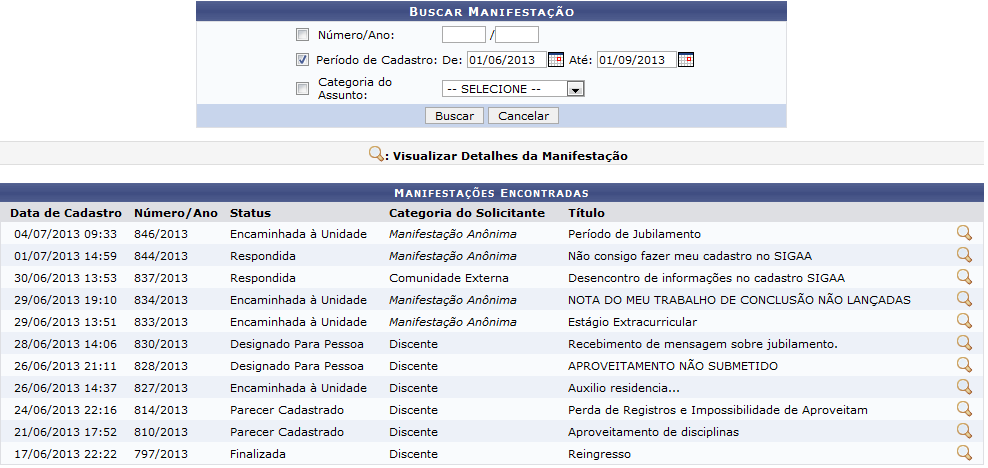 Portal do Docente -> Responsável pela Unidade Acompanhar Manifestações da Unidade O docente poderá acompanhar as manifestações da Unidade através desta operação.