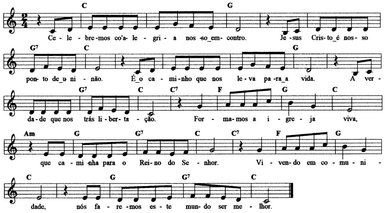 Celebremos com alegria 55 DoM SolM SolM7 DoM Celebremos co alegria nosso encontro. Jesus Cristo é nosso ponto de união. SolM SolM7 DoM DoM7 É o caminho que nos leva para a vida.