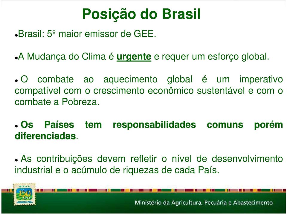 O combate ao aquecimento global é um imperativo compatível com o crescimento econômico sustentável e