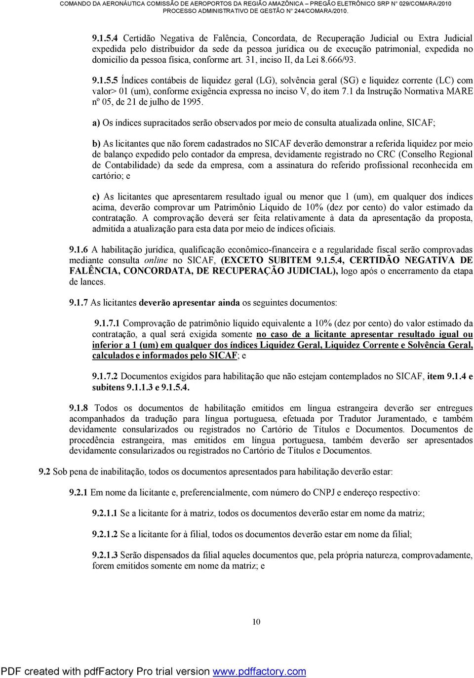 pessoa física, conforme art. 31, inciso II, da Lei 8.666/93.