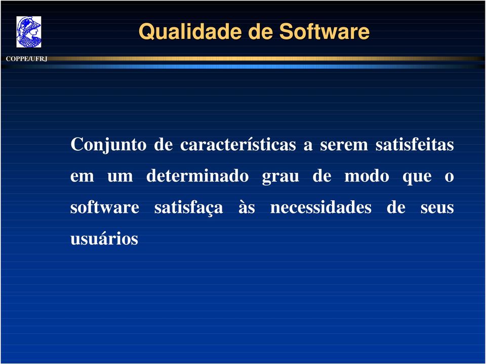 um determinado grau de modo que o software