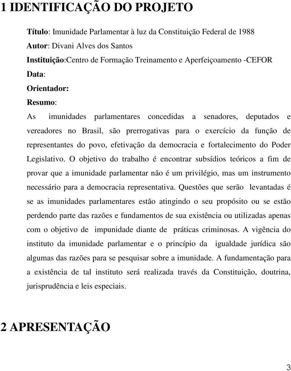 democracia e fortalecimento do Poder Legislativo.