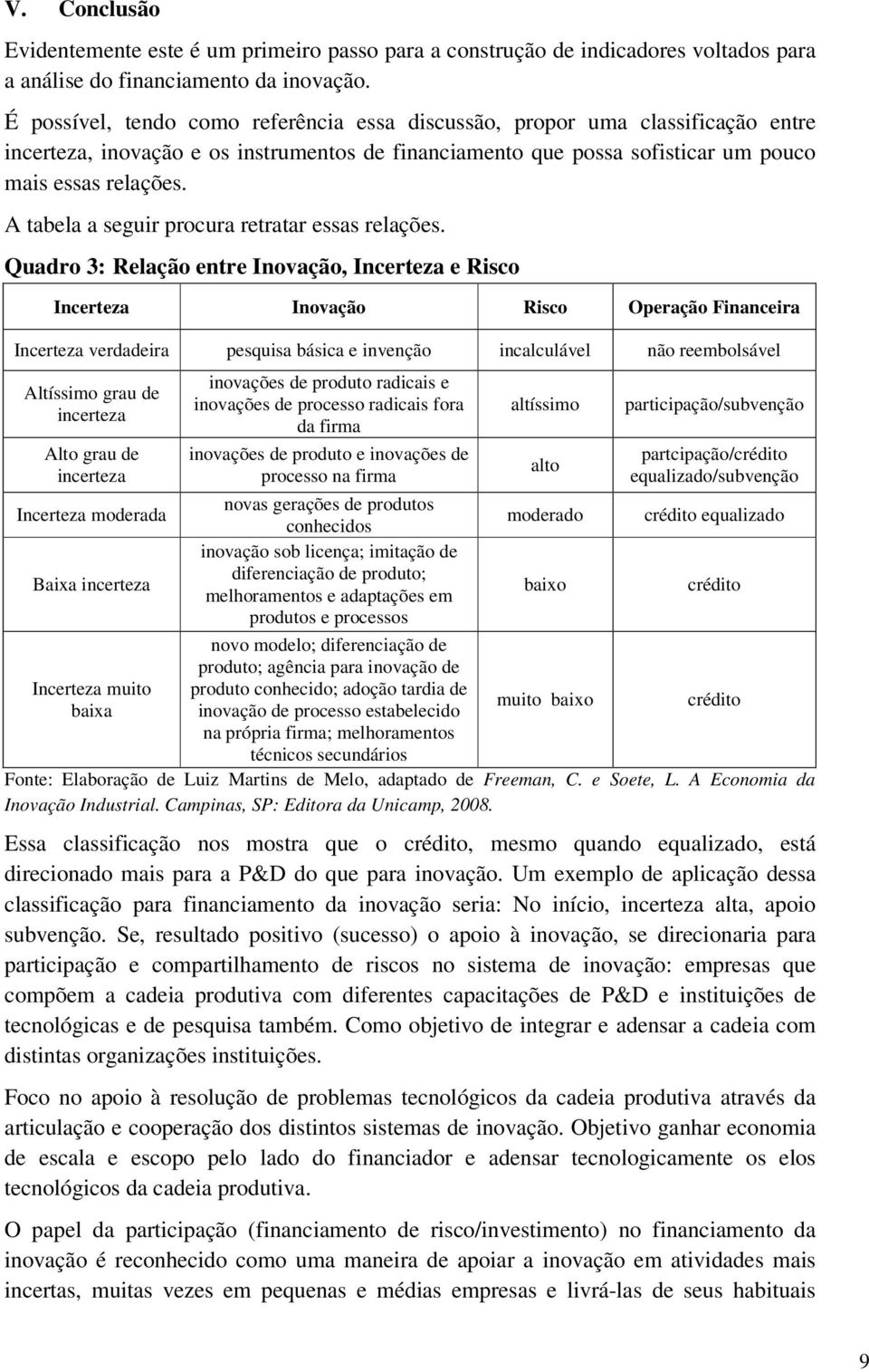 A tabela a seguir procura retratar essas relações.