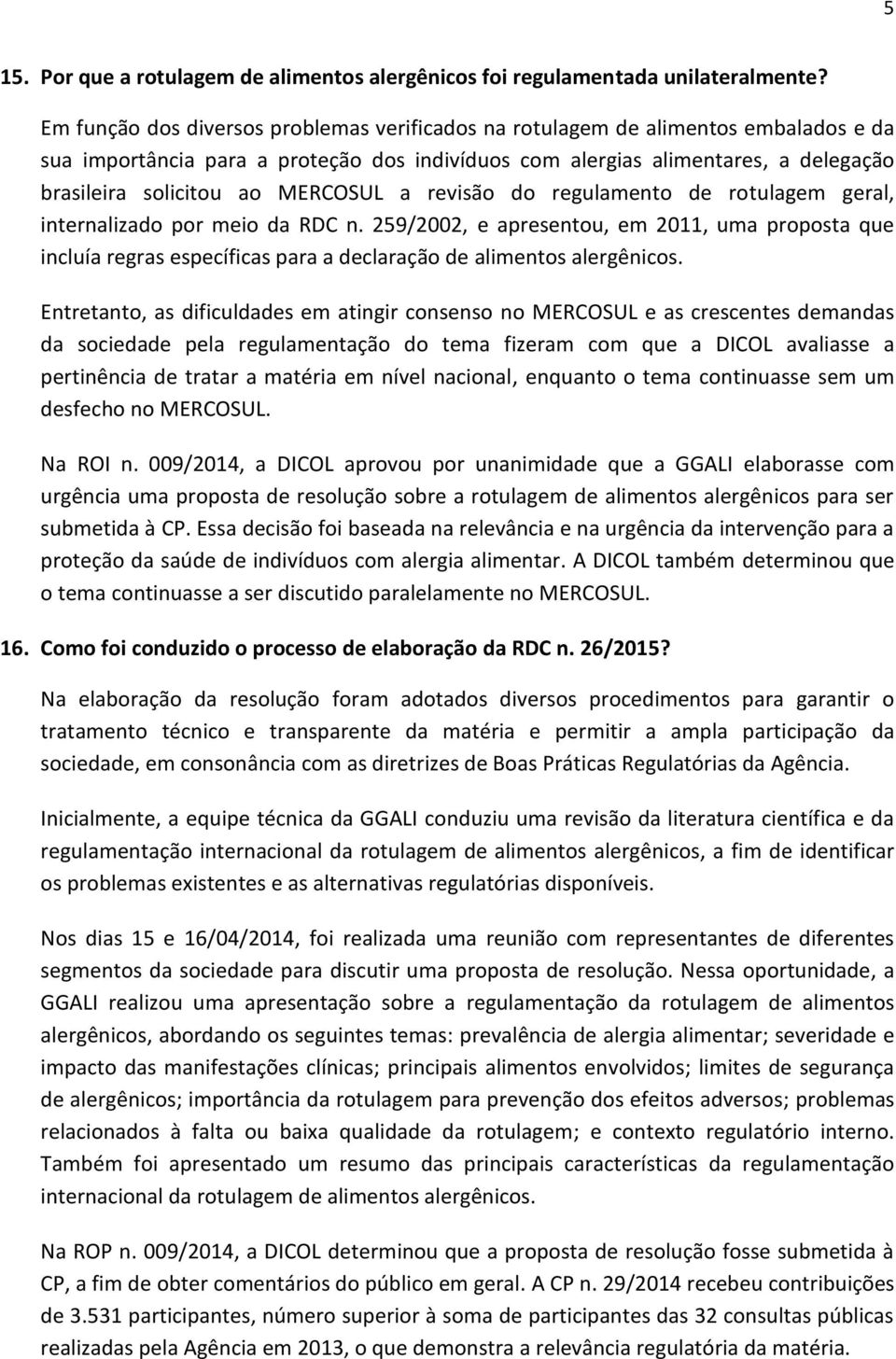 MERCOSUL a revisão do regulamento de rotulagem geral, internalizado por meio da RDC n.