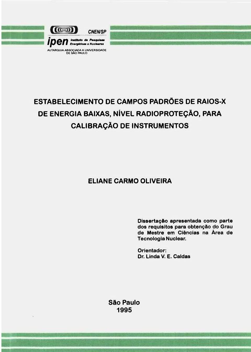 DE INSTRUMENTOS ELIANE CARMO OLIVEIRA Dissertação apresentada como parte dos requisitos para obtenção