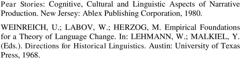 Empirical Foundations for a Theory of Language Change. In: LEHMANN, W.; MALKIEL, Y.