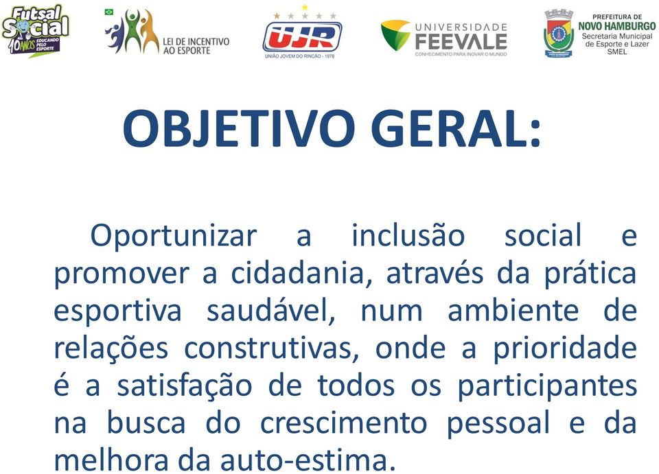 relações construtivas, onde a prioridade é a satisfação de todos