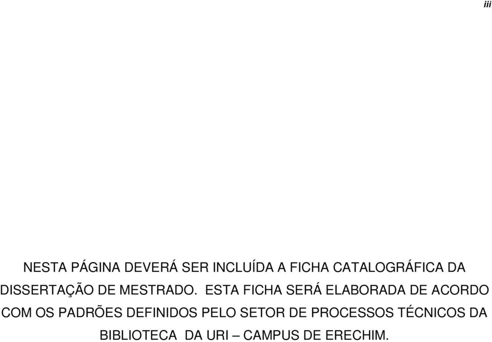 ESTA FICHA SERÁ ELABORADA DE ACORDO COM OS PADRÕES