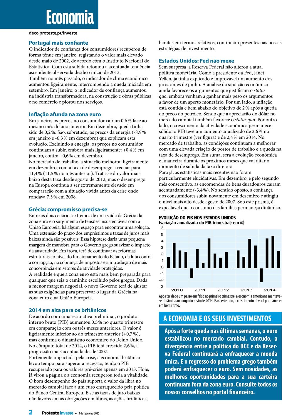 Também no mês passado, o indicador de clima económico aumentou ligeiramente, interrompendo a queda iniciada em setembro.