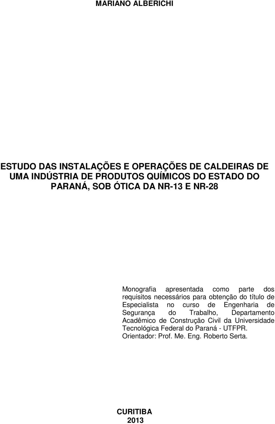 do título de Especialista no curso de Engenharia de Segurança do Trabalho, Departamento Acadêmico de Construção