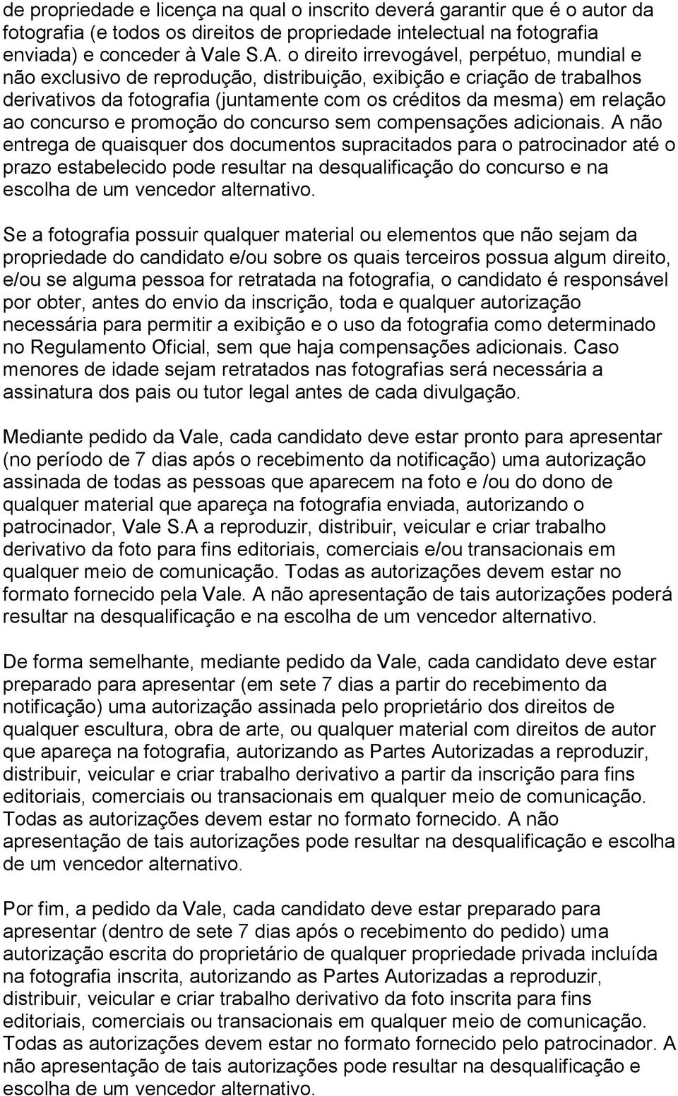 concurso e promoção do concurso sem compensações adicionais.