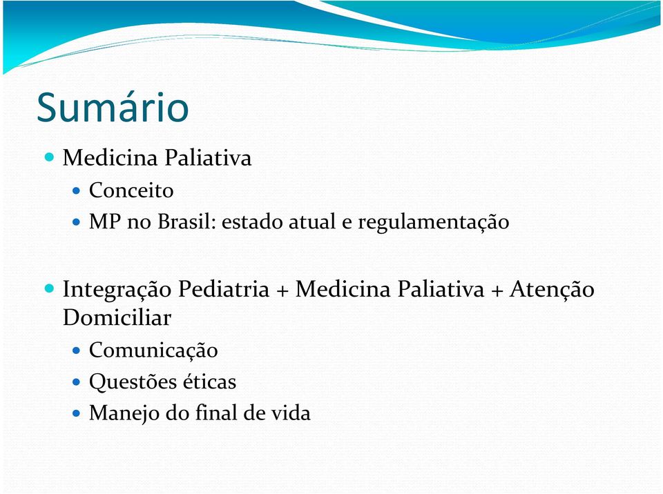 Pediatria + Medicina Paliativa + Atenção