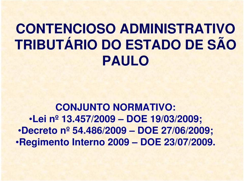 457/2009 DOE 19/03/2009; Decreto nº 54.