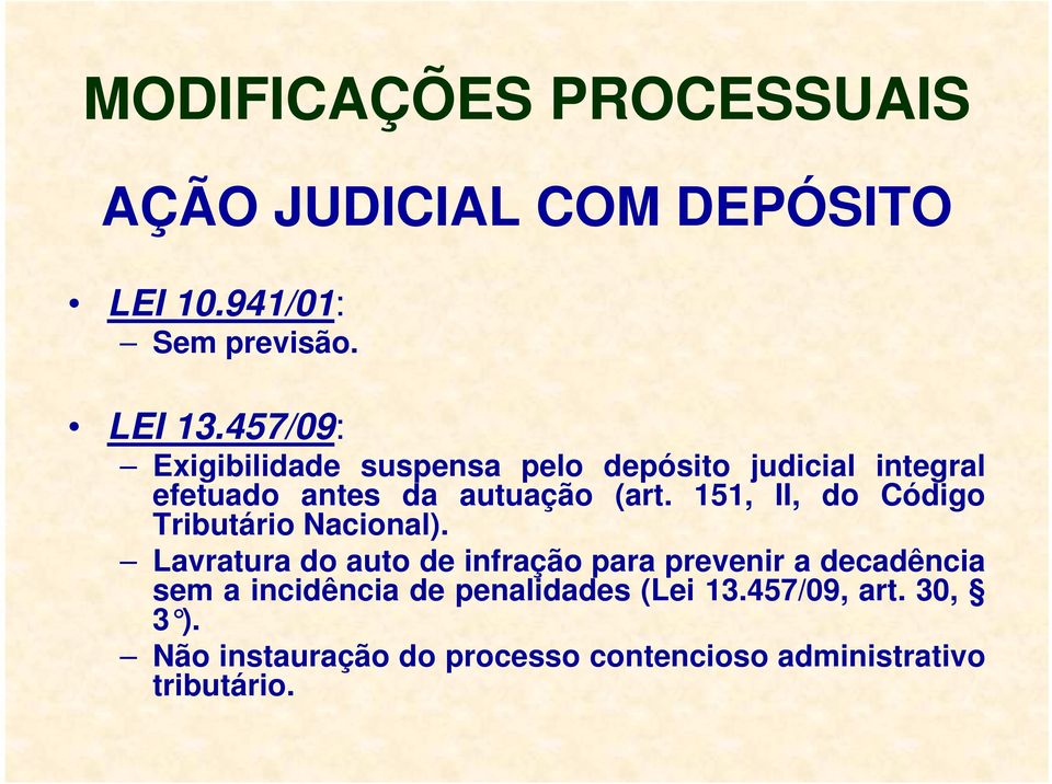 151, II, do Código Tributário Nacional).