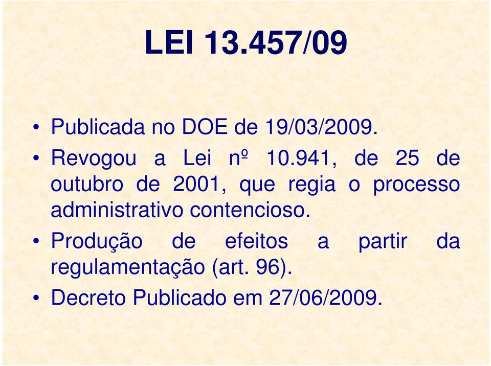 941, de 25 de outubro de 2001, que regia o processo