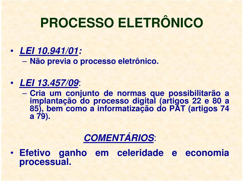 digital (artigos 22 e 80 a 85), bem como a informatização do PAT