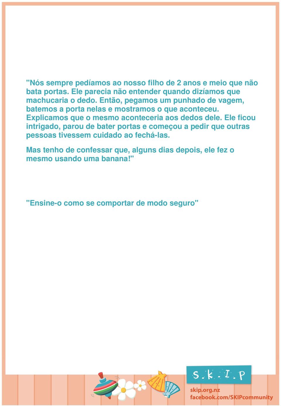 Então, pegamos um punhado de vagem, batemos a porta nelas e mostramos o que aconteceu.