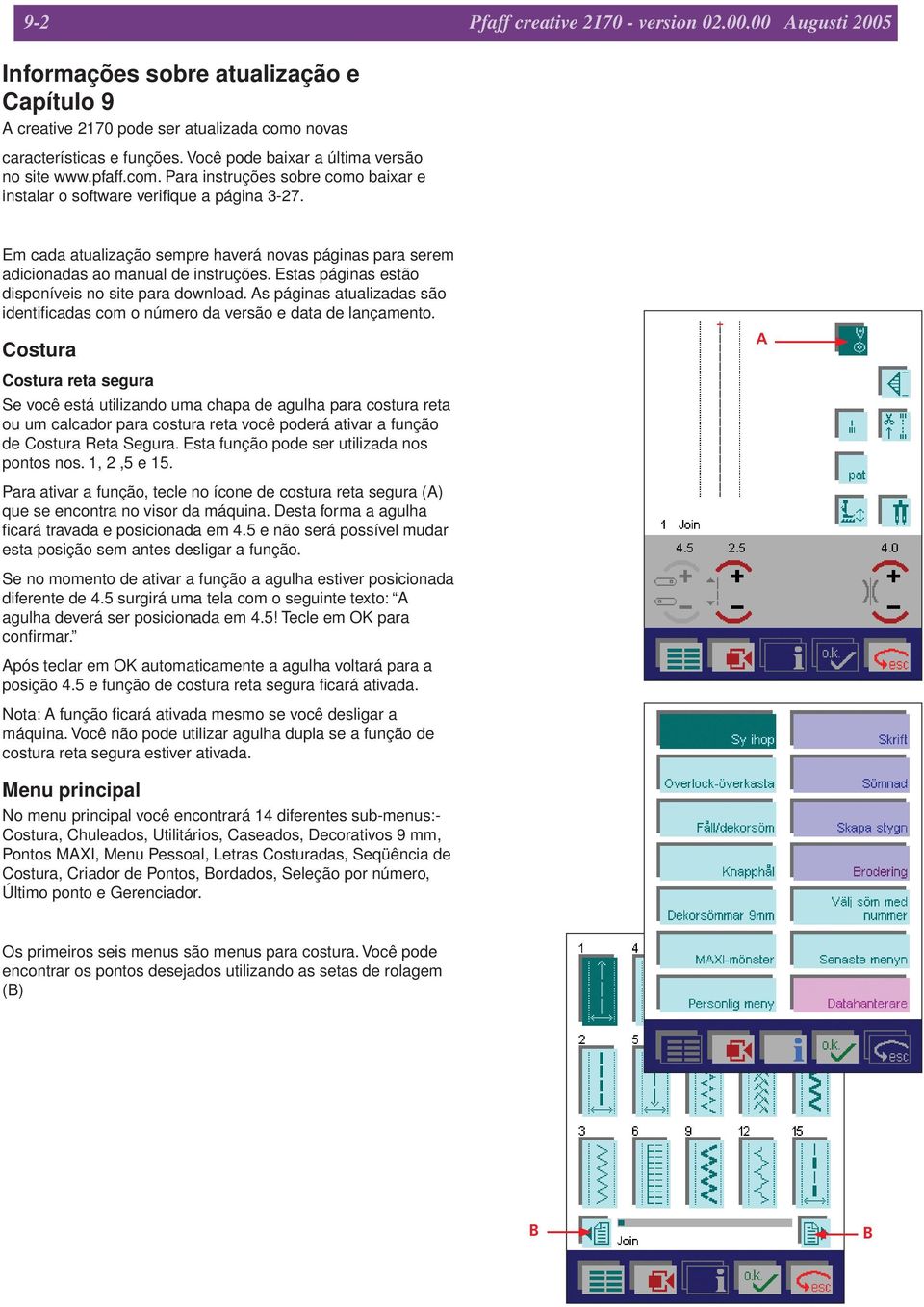 Estas páginas estão disponíveis no site para download s páginas atualizadas são identifi cadas com o número da versão e data de lançamento ostura ostura reta segura Se você está utilizando uma chapa