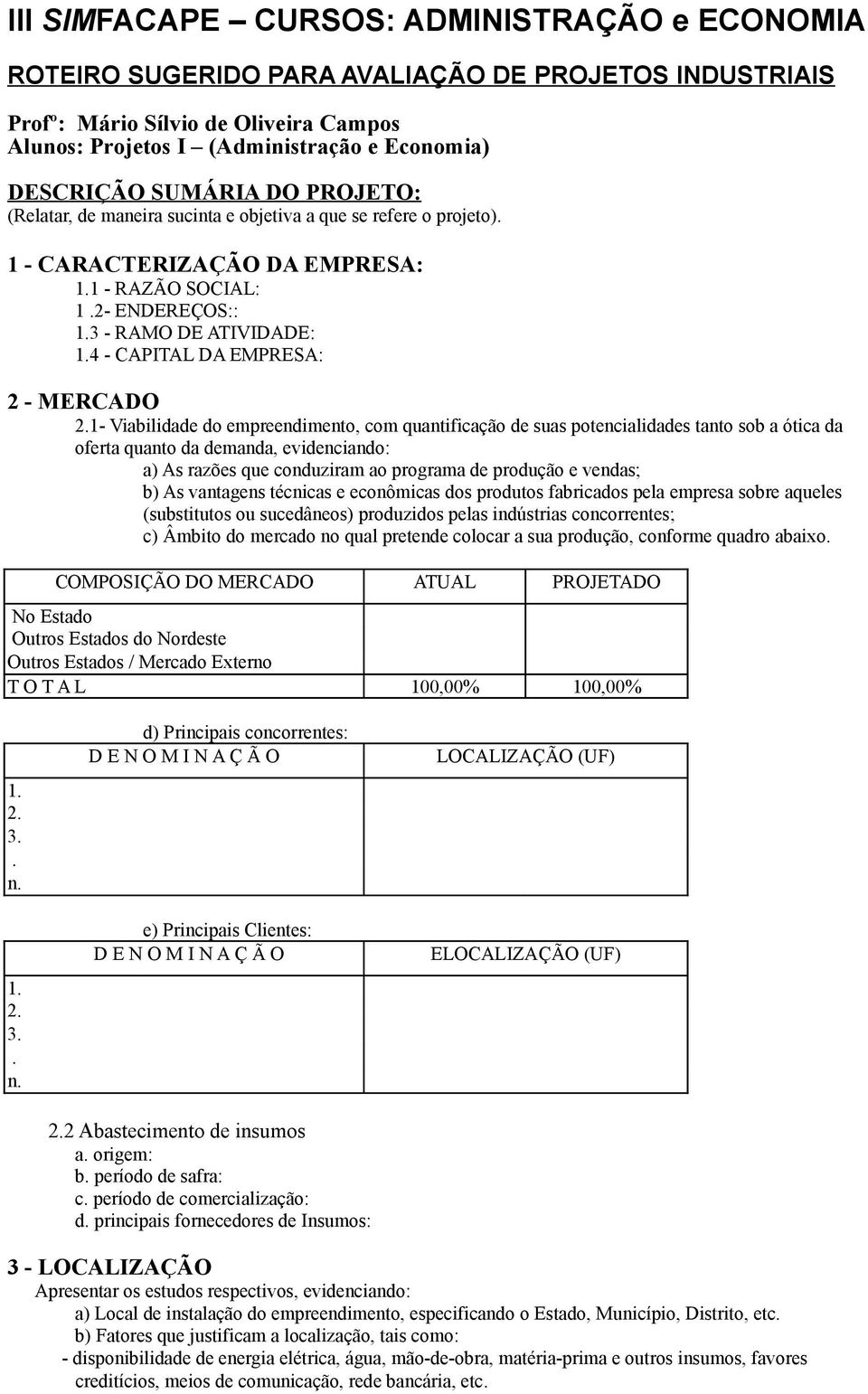 4 - CAPITAL DA EMPRESA: 2 - MERCADO 2.