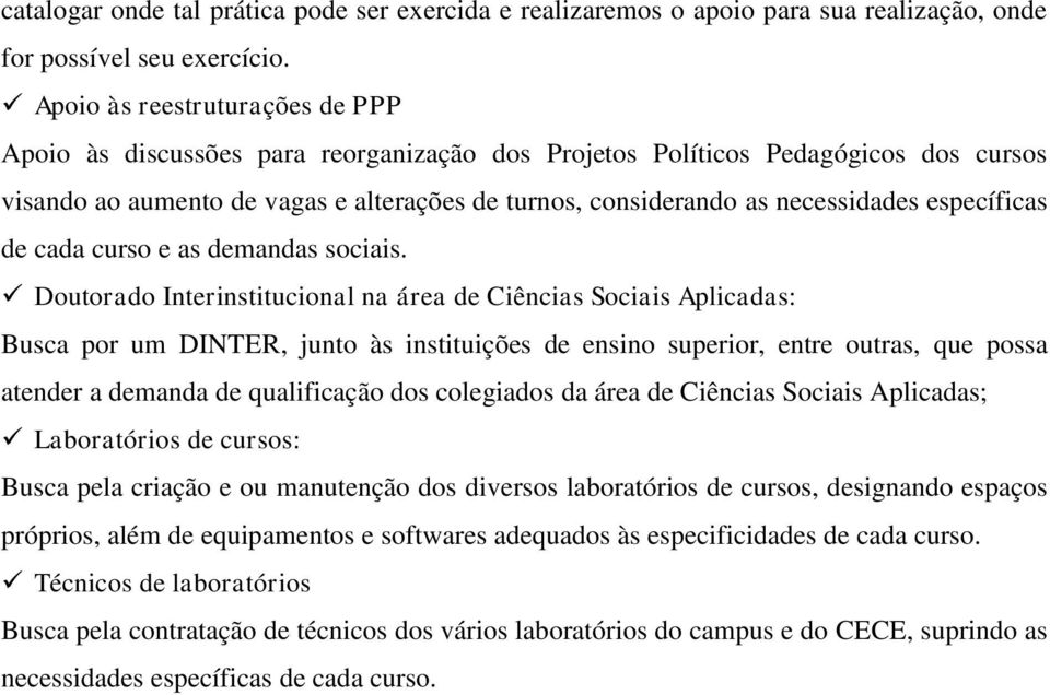 específicas de cada curso e as demandas sociais.