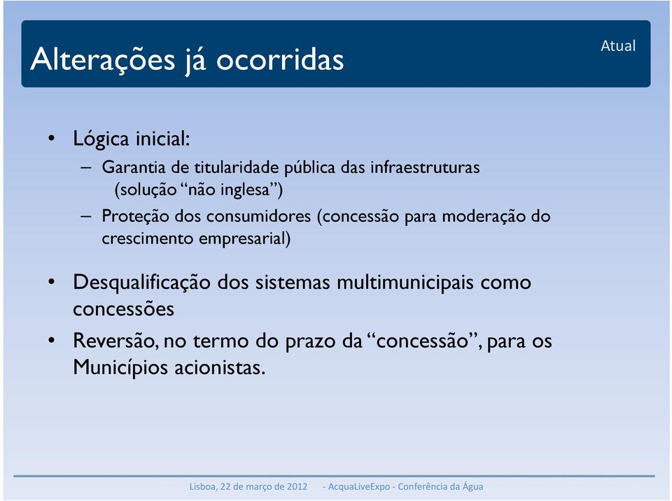 moderação do crescimento empresarial) Desqualificação dos sistemas multimunicipais