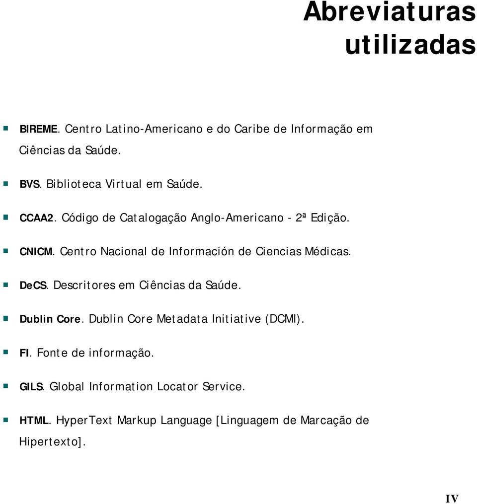 Centro Nacional de Información de Ciencias Médicas. DeCS. Descritores em Ciências da Saúde. Dublin Core.