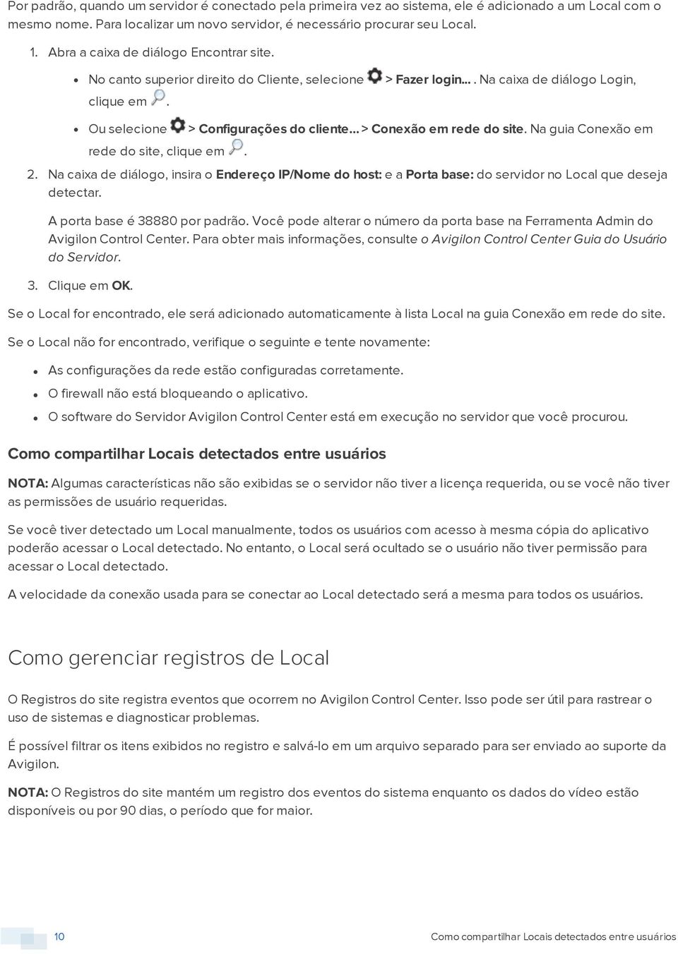 Ou selecione > Configurações do cliente > Conexão em rede do site. Na guia Conexão em rede do site, clique em. 2.