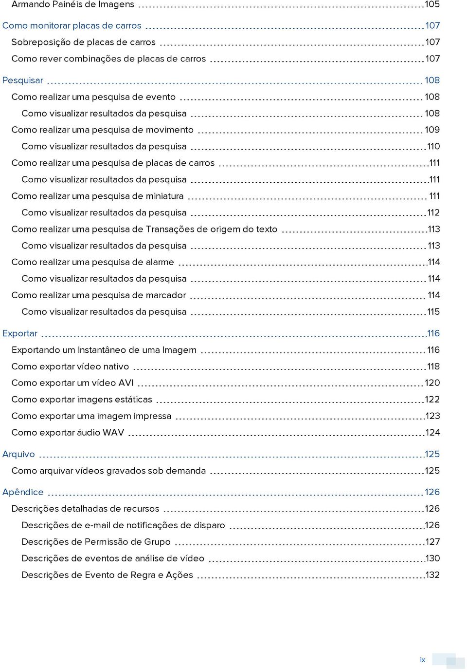 visualizar resultados da pesquisa 111 Como realizar uma pesquisa de miniatura 111 Como visualizar resultados da pesquisa 112 Como realizar uma pesquisa de Transações de origem do texto 113 Como