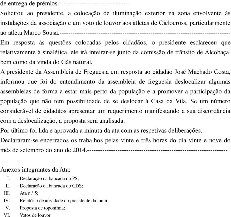 particularmente ao atleta Marco Sousa.