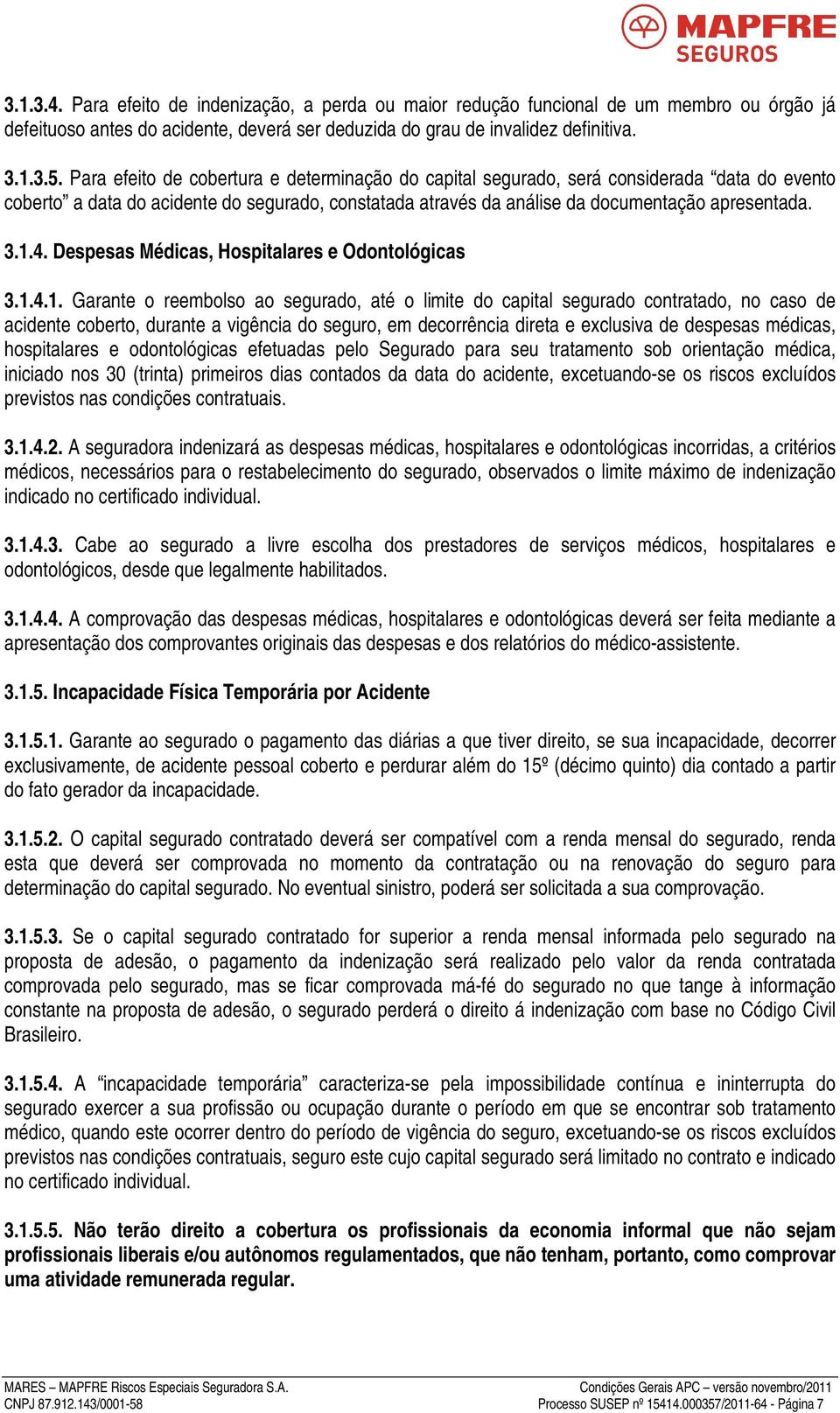 Despesas Médicas, Hospitalares e Odontológicas 3.1.