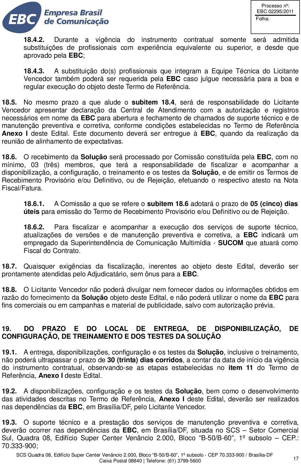 de Referência. 18.5. No mesmo prazo a que alude o subitem 18.