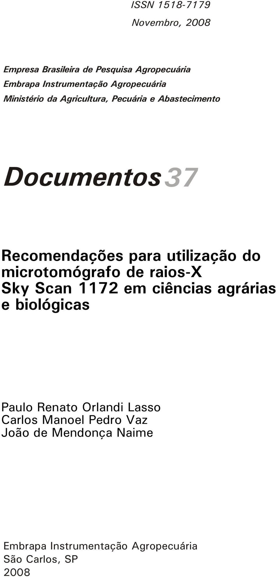 utilização do microtomógrafo de raios-x Sky Scan 1172 em ciências agrárias e biológicas Paulo Renato